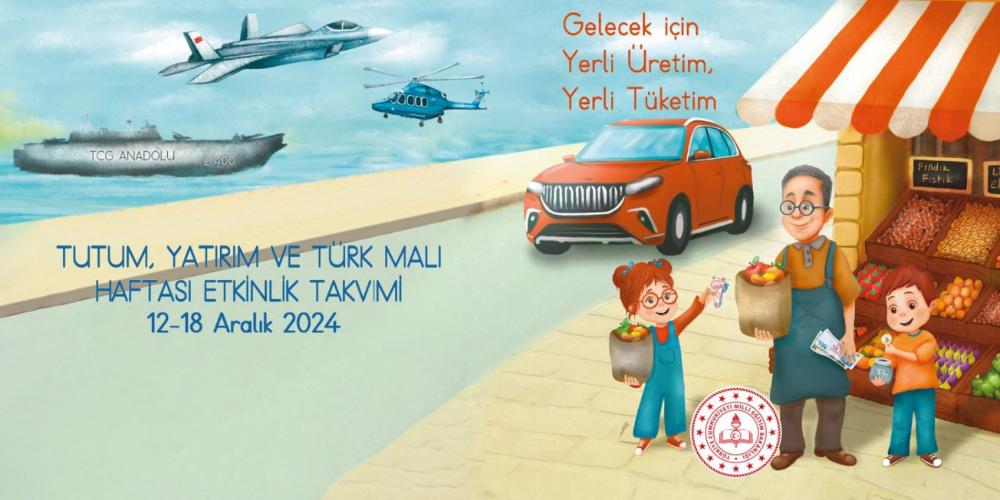 TUTUM, YATIRIM VE TÜRK MALLARI HAFTASI YERLİ ÜRETİM TEMASIYLA KUTLANACAK