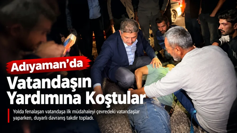 Adıyaman’da Kazayı Gören Vali ve Milletvekili Yaralı Yayaya Yardım Etti